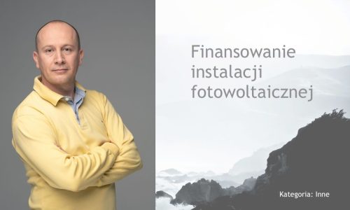 Finansowanie instalacji fotowoltaicznej.